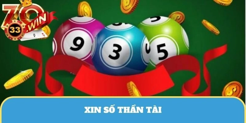 Chuyên mục xin số thần tài cực kỳ hiệu quả