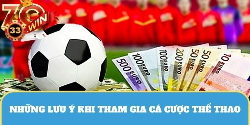 Những lưu ý giúp cho thành viên chơi cá độ chiến thắng