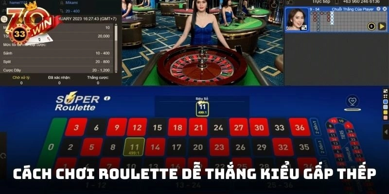 Cách chơi Roulette dễ thắng kiểu gấp thếp khá phổ biến