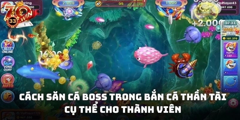 Cách săn cá Boss trong bắn cá Thần Tài cụ thể cho thành viên