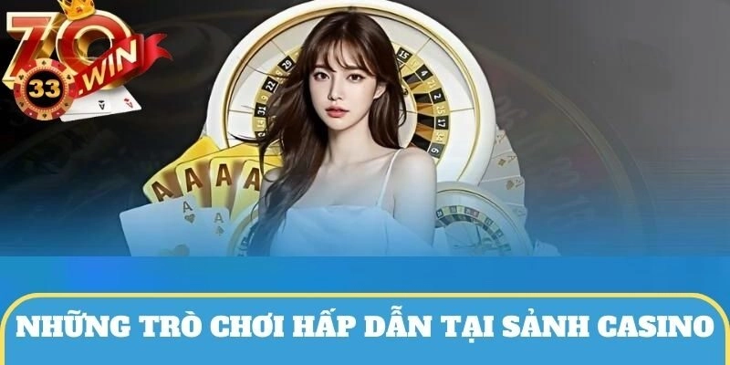 Những trò chơi hấp dẫn mà anh em có thể tham gia trải nghiệm
