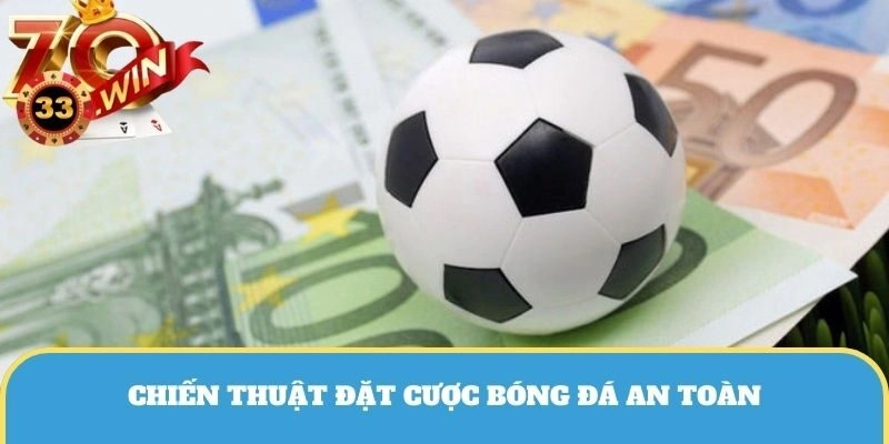 Chiến thuật đặt cược bóng đá