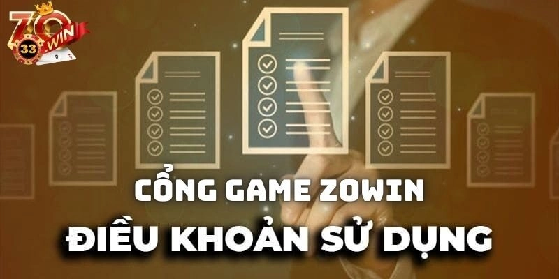 Chính sách điều khoản điều kiện tổng quan tại Zowin