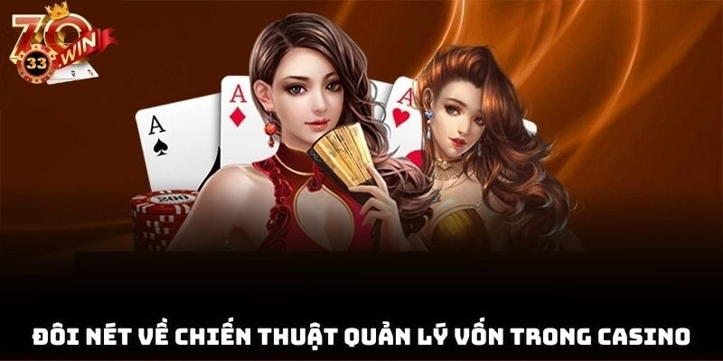 Đôi nét về chiến thuật quản lý vốn trong casino