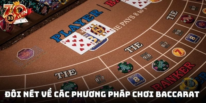 Đôi nét về các phương pháp chơi baccarat đảm bảo luôn thắng
