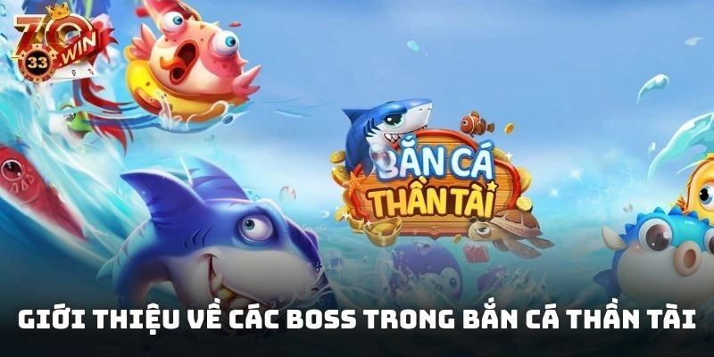 Giới thiệu về các sinh vật mang giá trị cao khó tiêu diệt trong bắn cá thần tài