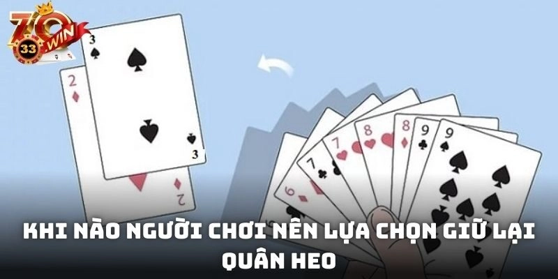 Tìm hiểu khi nào người chơi nên lựa chọn giữ lại quân heo