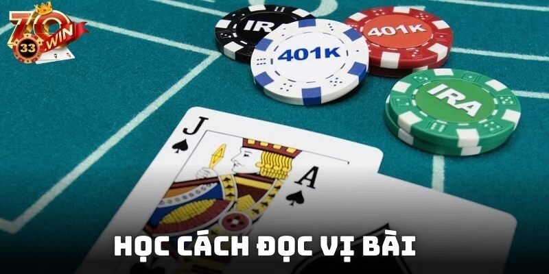 Người chơi cần học cách đọc vị bài Blackjack của đối thủ
