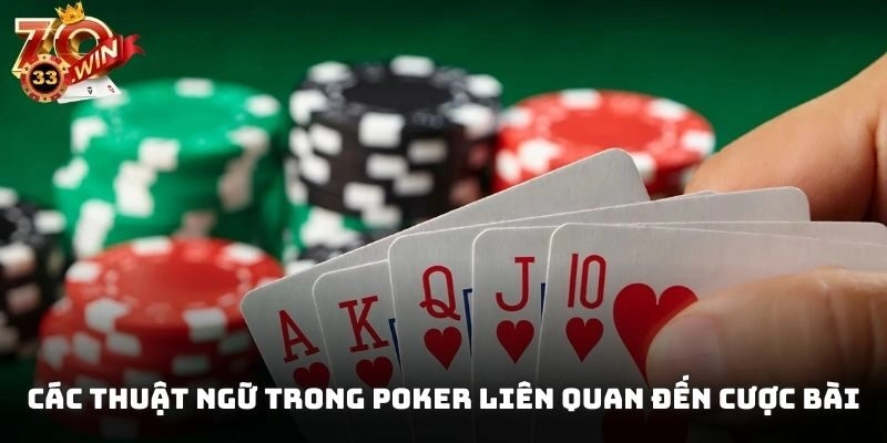 Các thuật ngữ trong Poker liên quan đến cược bài