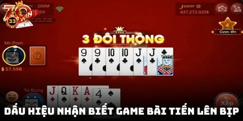 Dấu hiệu nhận biết game bài tiến lên bịp