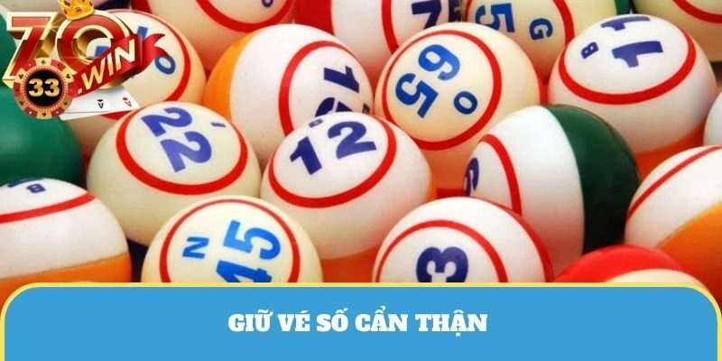 Việc giữ vé số cẩn thận rất quan trọng để công ty xác thực
