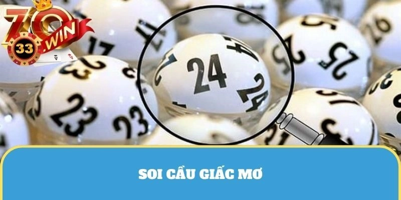 Người chơi có thể áp dụng chiến thuật soi cầu giấc mơ
